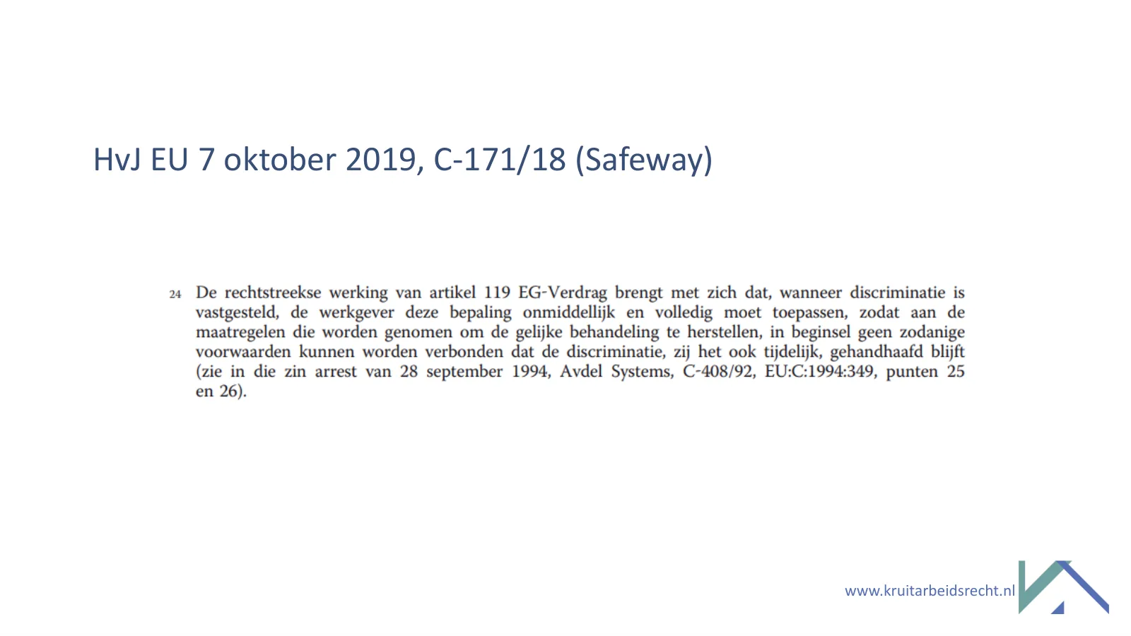 Rechtspraak: HvJ EU 7 oktober 2019, C-171/18 (Safeway).