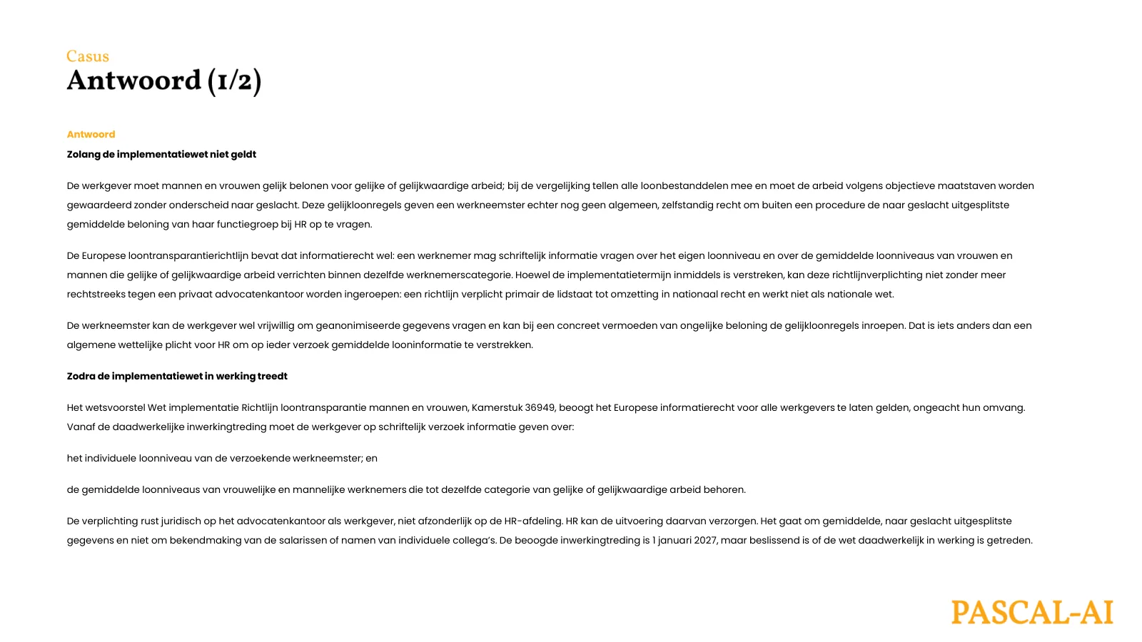 Antwoord deel 1: zolang de implementatiewet niet geldt.
