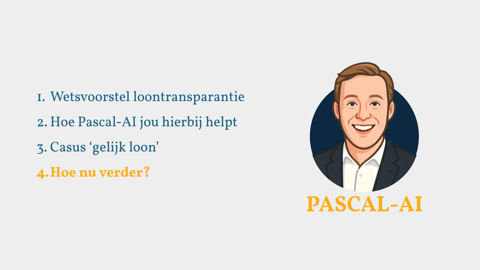 Agenda: 4. Hoe nu verder?