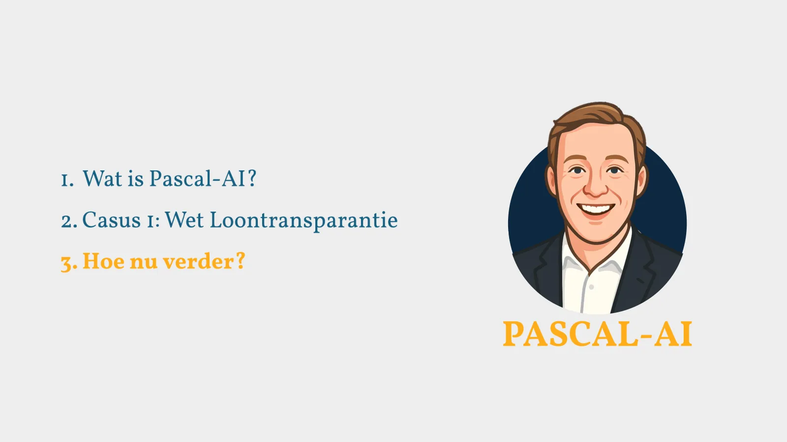 Agenda: 3. Hoe nu verder?